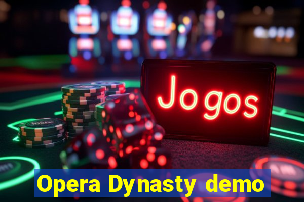 Opera Dynasty demo